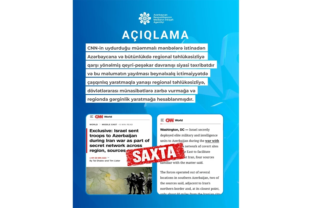 MEDİA : L’affirmation selon laquelle Israël aurait utilisé le territoire de l’Azerbaïdjan contre l’Iran est un mensonge, CNN doit publier un démenti et présenter des excuses